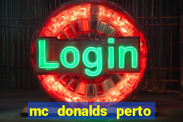 mc donalds perto de mim